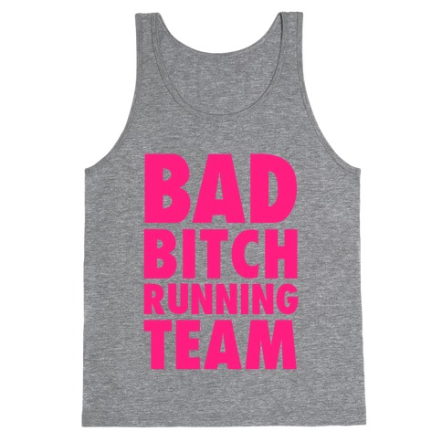 Bad Bitch Running Team Tank Top