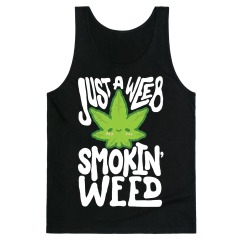 Just A Weeb Smokin' Weed Tank Top