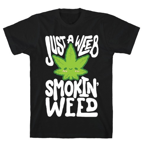 Just A Weeb Smokin' Weed T-Shirt