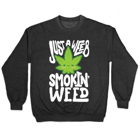 Just A Weeb Smokin' Weed Pullover