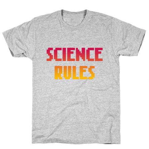 science rules t shirt