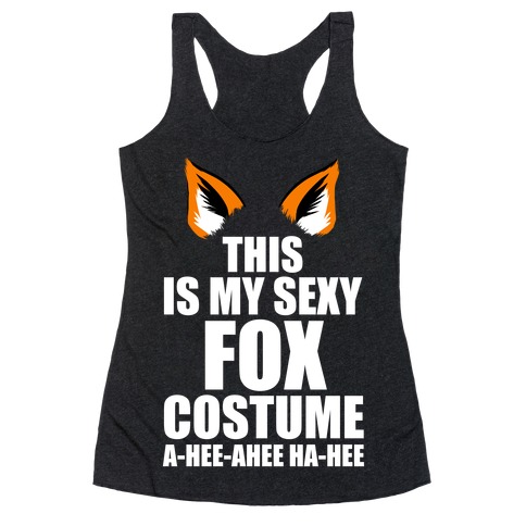 This is My Sexy Fox Costume Racerback Tank Top