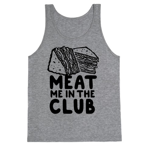 Meat Me in the Club Tank Top