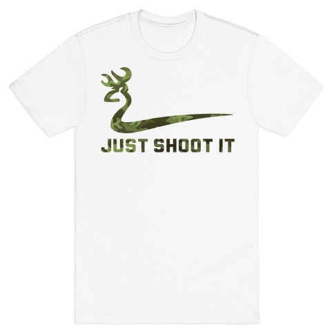 Just Shoot It T-Shirt