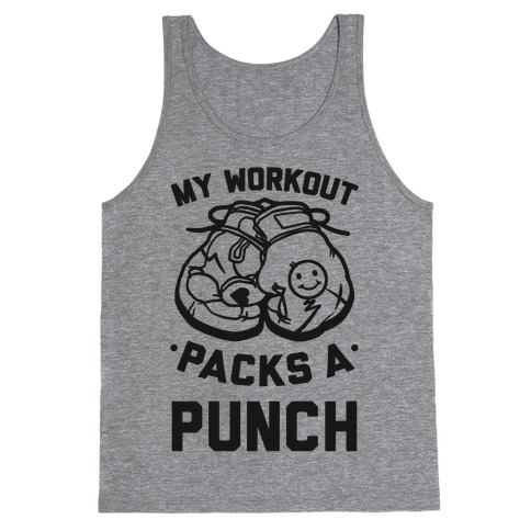 My Workout Packs A Punch Tank Top