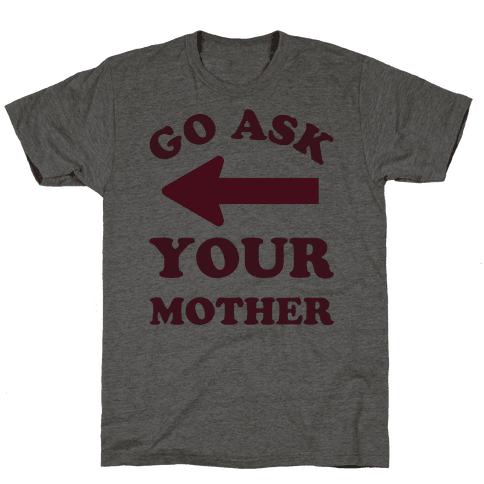 ask your mother shirt