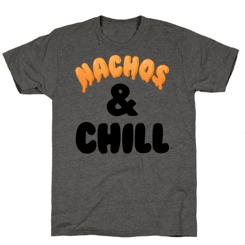 Nachos & Chill T-Shirt