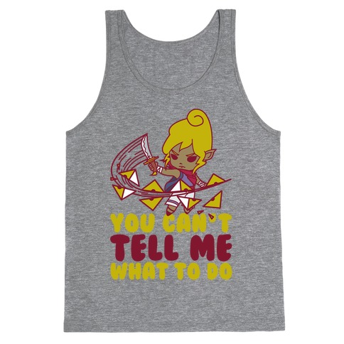 You Can't Tell Tetra What to Do Parody Tank Top