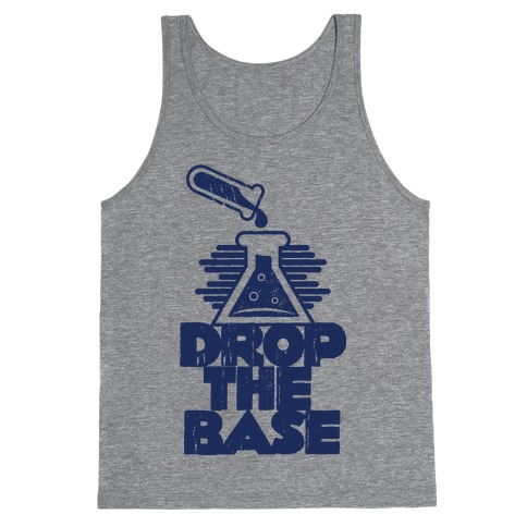 Drop The Base Tank Top