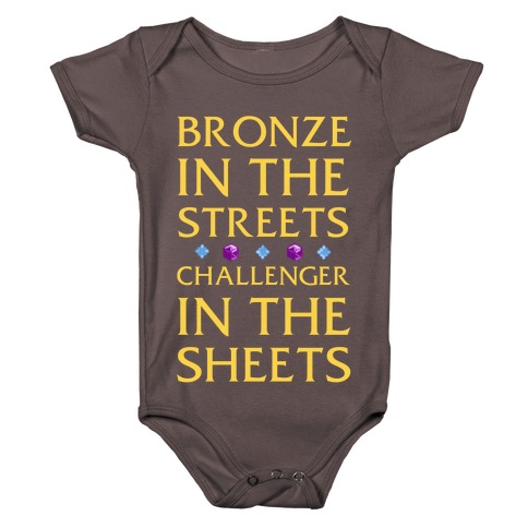 Bronze in the Streets. Challenger in the Sheets Baby One-Piece