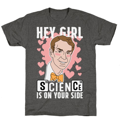 Science Is On Your Side T-Shirt