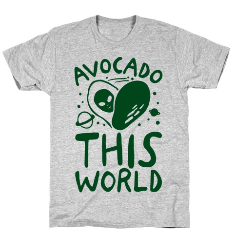 Avocado This World T-Shirt