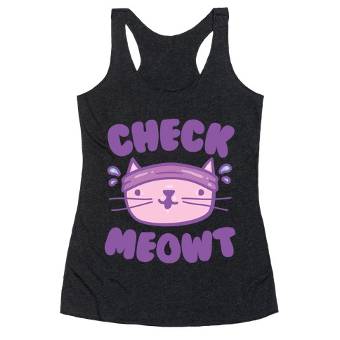 Check Meowt Racerback Tank Top