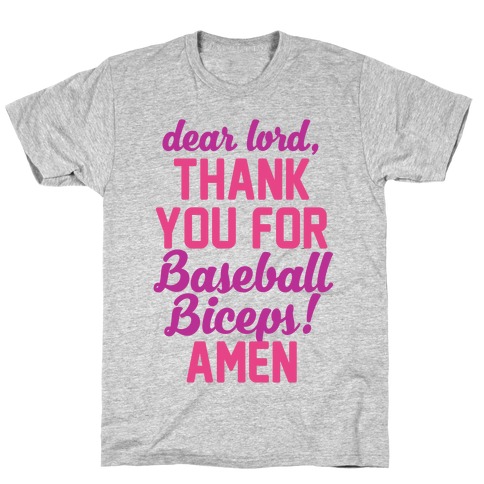 Dear Lord, Thank You For Baseball Biceps T-Shirt
