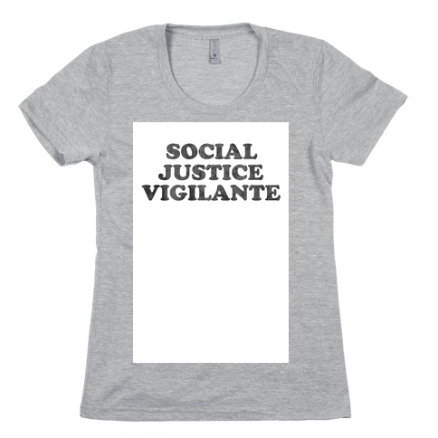 Social Justice Vigilante Womens T-Shirt