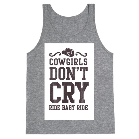 Cowgirls Don't Cry Tank Top