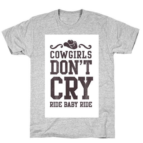 Cowgirls Don't Cry T-Shirt