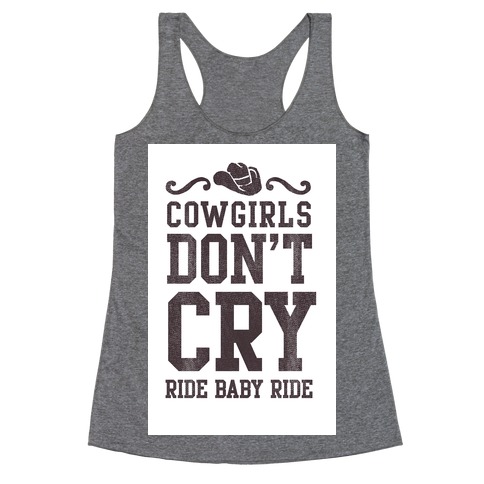 Cowgirls Don't Cry Racerback Tank Top
