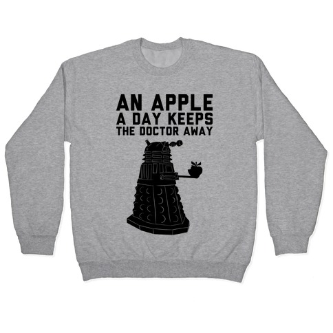 An Apple A Day Keeps The Doctor Away Pullover