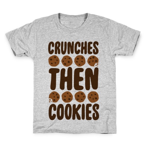 Crunches Then Cookies Kids T-Shirt