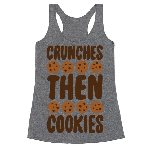 Crunches Then Cookies Racerback Tank Top