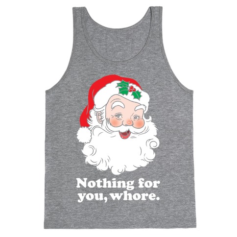Nothing For You, Whore Tank Top