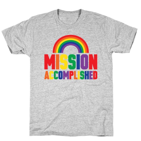 Mission Accomplished T-Shirt