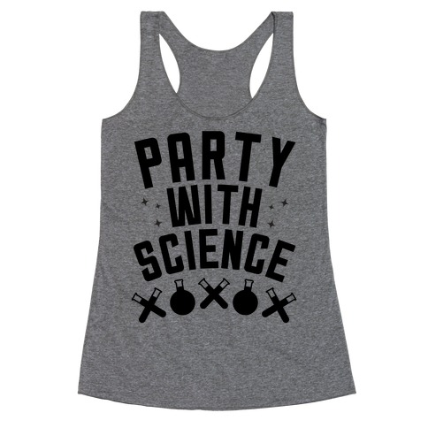 Party With Science! Racerback Tank Top