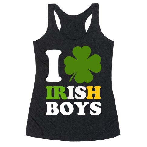 I Love Irish Boys Racerback Tank Top