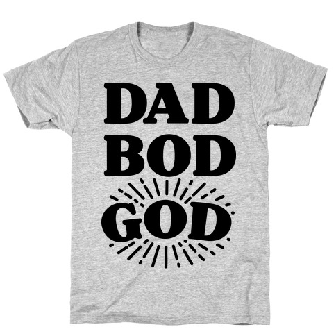 Dad Bod God T-Shirt