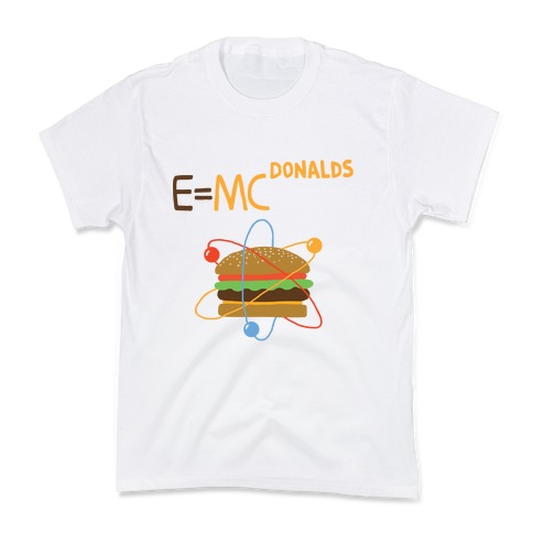 E=MCdonalds Kids T-Shirt