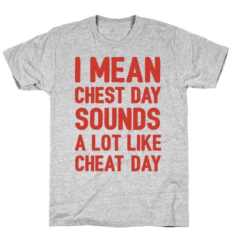 Chest Day Cheat Day T-Shirt