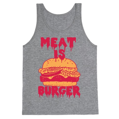 Meat is Burger Tank Top