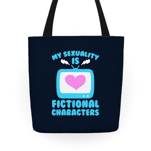 My Sexuality Is Fictional Characters Tote