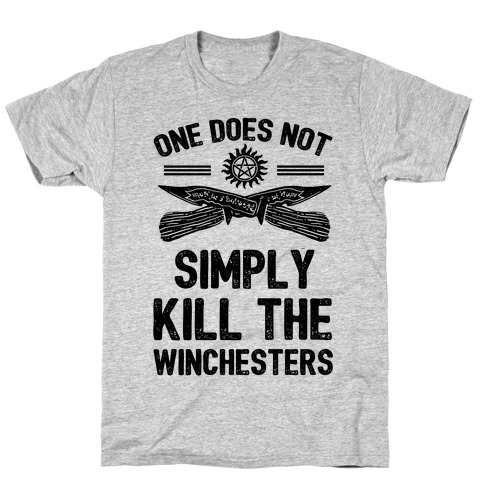 One Does Not Simply Kill The Winchesters T-Shirts | LookHUMAN