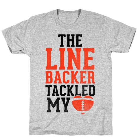 The Linebacker Tackled My Heart (Red Heart) T-Shirt