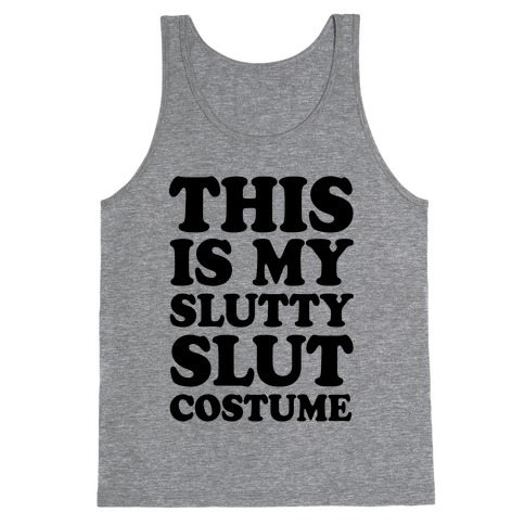 This Is My Slutty Slut Costume Tank Top