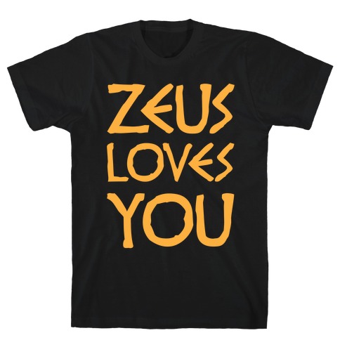 Zeus Loves You T-Shirt
