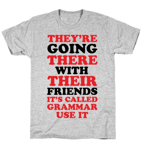 It's Called Grammar Use It T-Shirt
