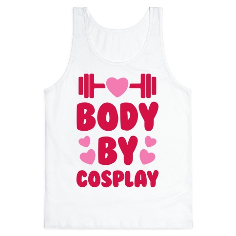 Body By Cosplay Tank Top