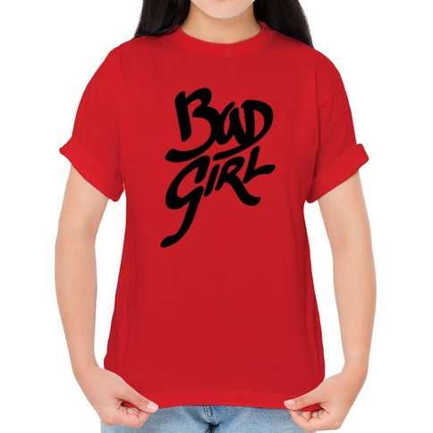 Bad girl t store shirt