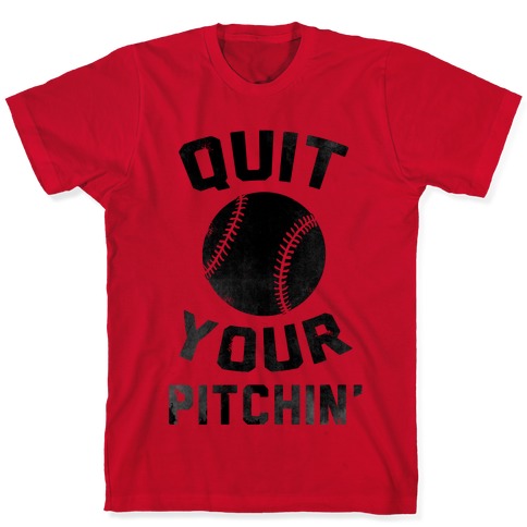 Quit Your Pitchin - Softball