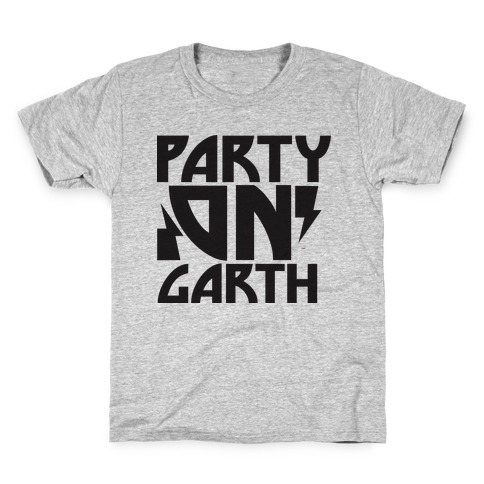 Party On (garth) Kids T-Shirt