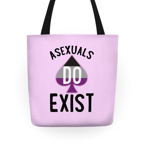 Asexuals Do Exist Tote