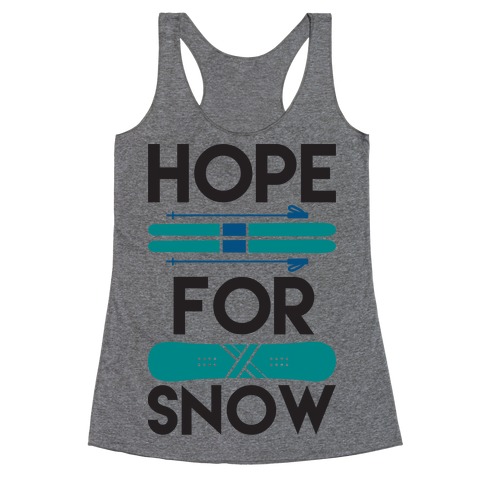 Hope For Snow Racerback Tank Top