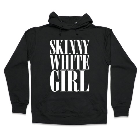 skinny girl sweatshirt