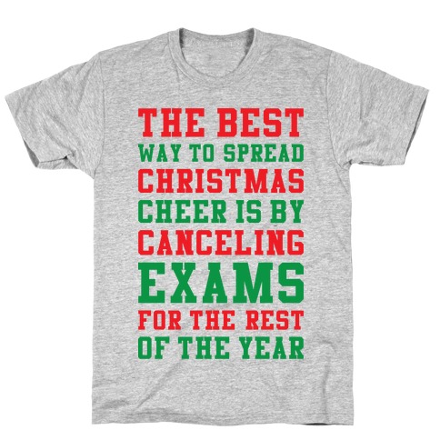 Canceling Exams For The Rest Of The Year T-Shirt