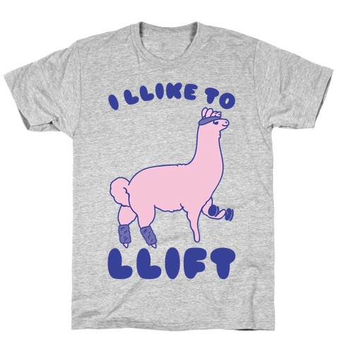 I Like To Lift LLama T-Shirt