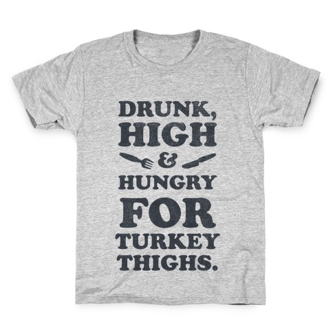 Drunk High & Hungry 2 Kids T-Shirt
