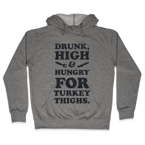 Drunk High & Hungry 2 Hooded Sweatshirt